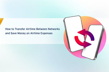 Transfer Airtime Between Networks and Save Money