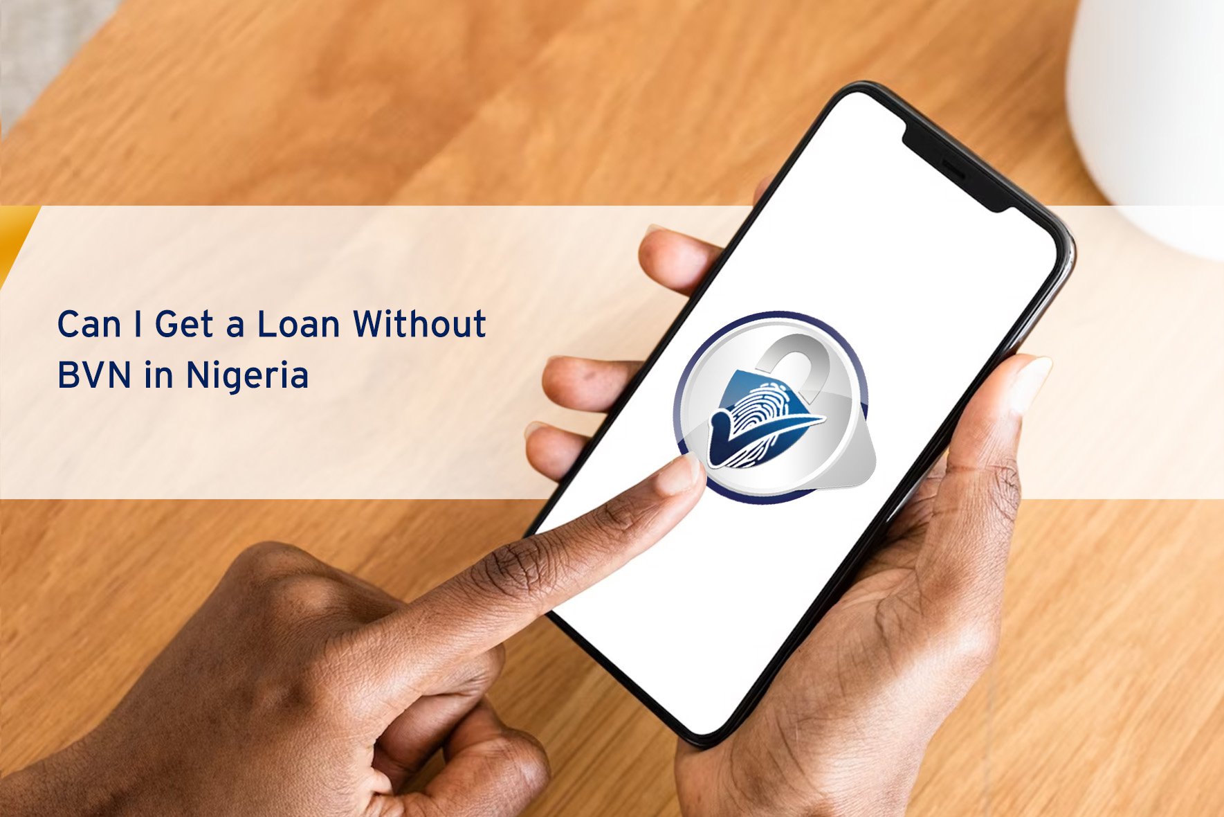 Can I get a loan without BVN in Nigeria?